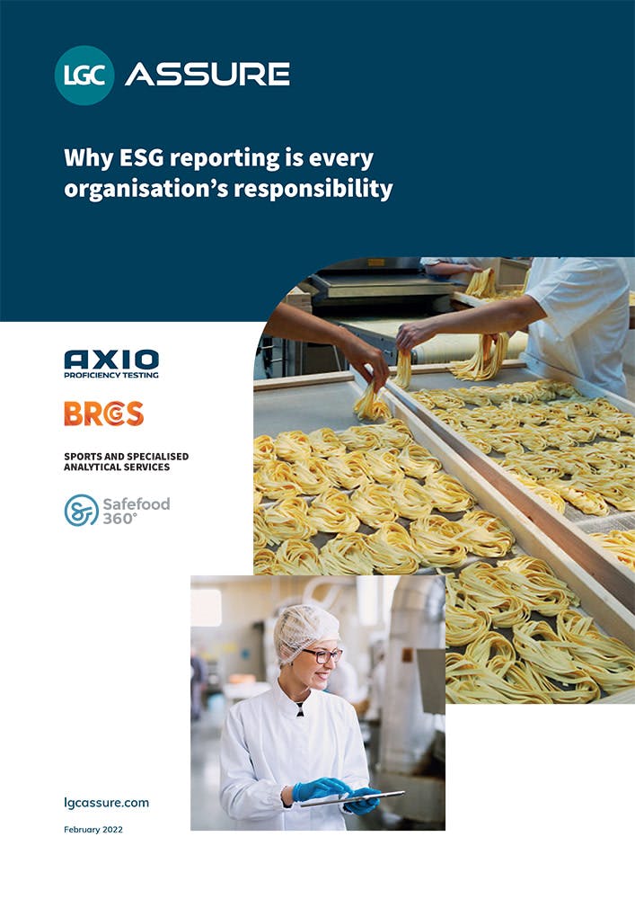 Front cover of LGC ASSURE ESG whitepaper. Title Why ESG reporting is every organisation's responsibility. AXIO BRCGS, INFORMED and Safefood 360 logos. Picture 1 shows a food technician in protective clothing auditing a food factory on an iPad. Picture 2 shows industrial chefs preparing a large amount of pasta on a large metal table.